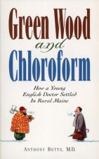 Green Wood and Chloroform