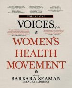 Voices Of The Women's Health Movement, Vol.1