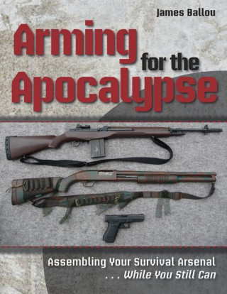 Arming for the Apocalypse