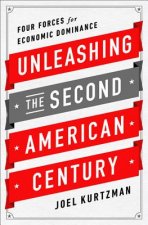 Unleashing the Second American Century