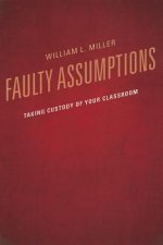 Faulty Assumptions