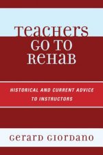 Teachers Go to Rehab