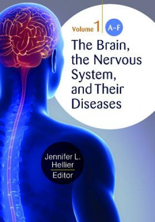 Brain, the Nervous System, and Their Diseases [3 volumes]