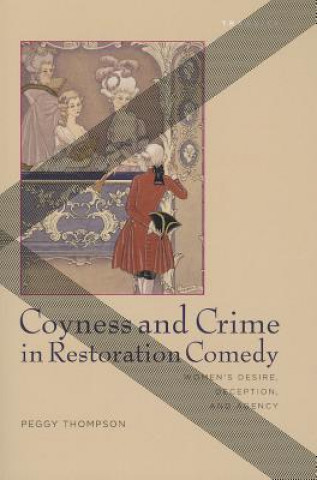 Coyness and Crime in Restoration Comedy