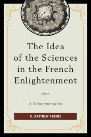 Idea of the Sciences in the French Enlightenment