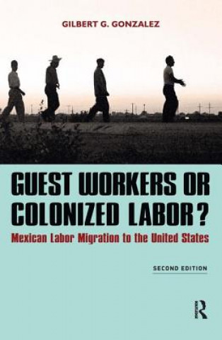 Guest Workers or Colonized Labor?