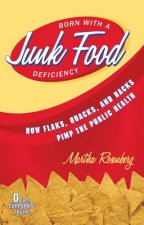 Born With a Junk Food Deficiency