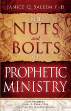 Nuts And Bolts Of Prophetic Ministry, The