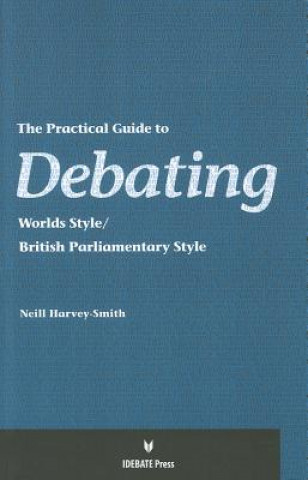 Practical Guide to Debating - World Styles