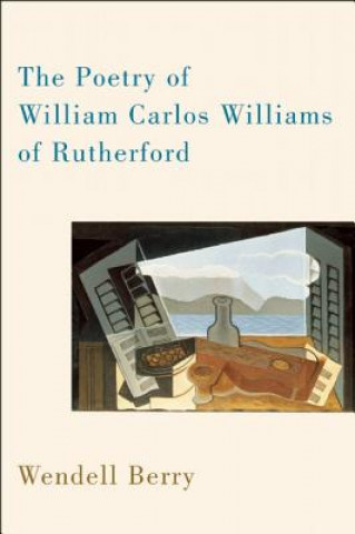 Poetry Of William Carlos Williams Of Rutherford