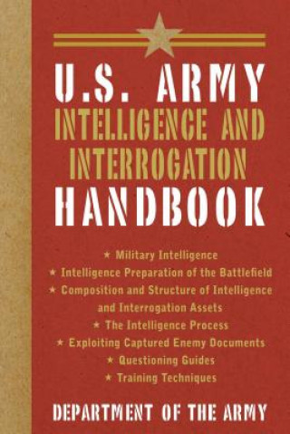 U.S Army Intelligence and Interrogation Handbook
