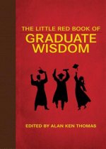 Little Red Book of Graduate Wisdom