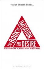 Book of Imitation and Desire: Reading Milan Kundera with Rene Girard