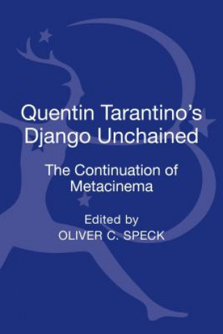 Quentin Tarantino's Django Unchained (Oliver C. Speck)(Pevná)