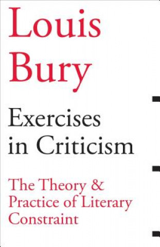 Exercises in Criticism - The Theory and Practice of Literary Constraint