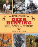 Ultimate Guide to Deer Hunting Skills, Tactics, and Techniques