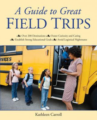Guide to Great Field Trips