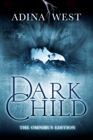 Dark Child (The Awakening): Omnibus Edition