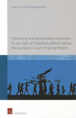 Preventing and Sanctioning Hindrances to the Right of Individual Petition Before the European Court of Human Rights