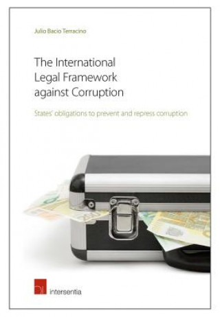 International Legal Framework Against Corruption