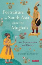 Portraiture in South Asia since the Mughals