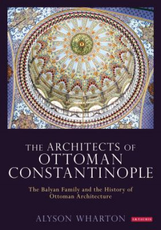 Architects of Ottoman Constantinople
