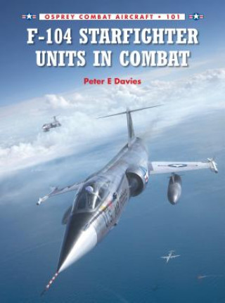 F-104 Starfighter Units in Combat (Peter Davies)(Brožovaná)