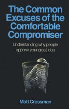 Common Excuses of the Comfortable Compromiser