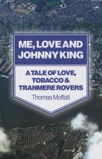 Me, Love and Johnny King