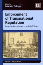 Enforcement of Transnational Regulation - Ensuring Compliance in a Global World