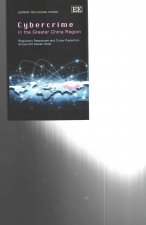 Cybercrime in the Greater China Region - Regulatory Responses and Crime Prevention Across the Taiwan Strait