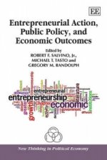 Entrepreneurial Action, Public Policy, and Economic Outcomes