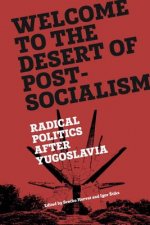 Welcome to the Desert of Post-Socialism
