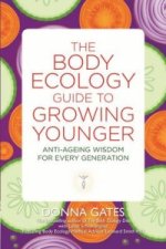 Body Ecology Guide to Growing Younger