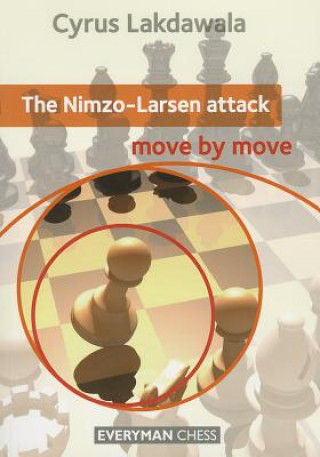 Nimzo-Larsen Attack: Move by Move