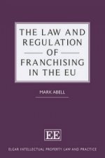 Law and Regulation of Franchising in the EU