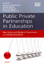 Public Private Partnerships in Education - New Actors and Modes of Governance in a Globalizing World