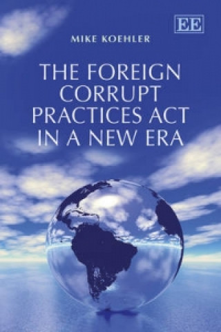 Foreign Corrupt Practices Act in a New Era