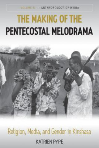 Making of the Pentecostal Melodrama