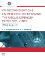 IIW Recommendations On Methods for Improving the Fatigue Strength of Welded Joints