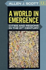 World in Emergence - Cities and Regions in the 21st Century