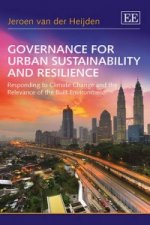 Governance for Urban Sustainability and Resilien - Responding to Climate Change and the Relevance of the Built Environment