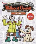 Wallace & Gromit: The Complete Newspaper Strips Collection Vol. 2