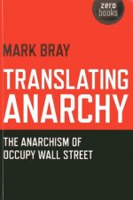 Translating Anarchy - The Anarchism of Occupy Wall Street