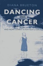 Dancing with Cancer