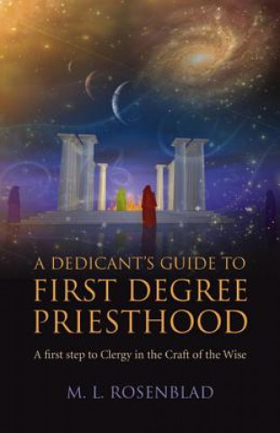 Dedicant's Guide to First Degree Priesthood