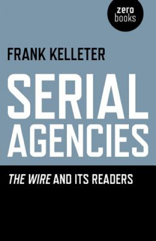 Serial Agencies - The Wire and Its Readers