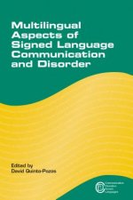 Multilingual Aspects of Signed Language Communication and Disorder