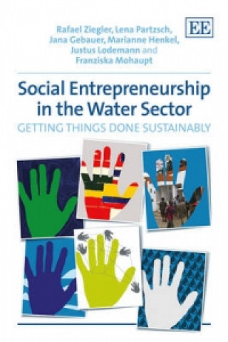 Social Entrepreneurship in the Water Sector - Getting Things Done Sustainably