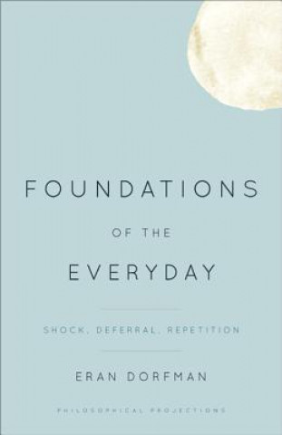 Foundations of the Everyday